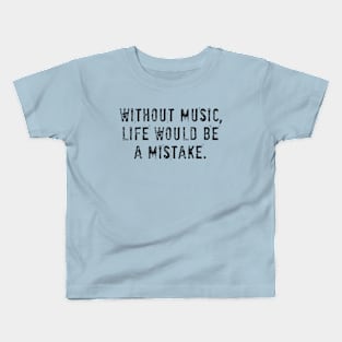 WITHOUT MUSIC Kids T-Shirt